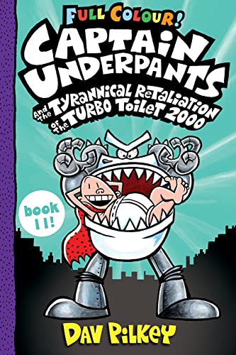 Captain Underpants and the Tyrannical Retaliation of the Turbo Toilet 2000 Full Colour: 11 (Paperback)