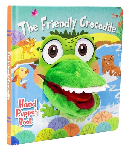 The Friendly Crocodile Hand Puppet Book for Children: Animal Hand Puppet Board Book for Babies | Fun Interactive Crocodile Toy Book | Touch and Play ... Animal-Themed Picture Book for Kids; 1+ Ages (Board book)