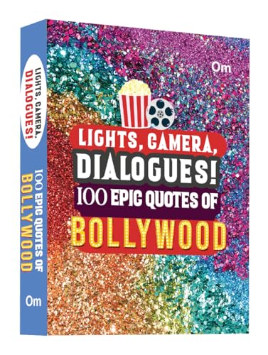 Lights, Camera, Dialogue! 100 Epic Quotes of Bollywood: Famous Dialogues from Hindi Movies | Lines from Classic to Modern Cinema (100 Quotes) (Hardcover)