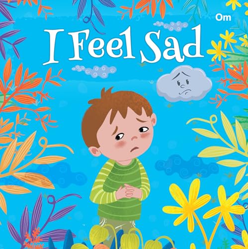 Board Book: I Feel Sad - I Feel illustrated books for kids - Board Book for Children Age 3-5 Years - Early learning board books (Board book)
