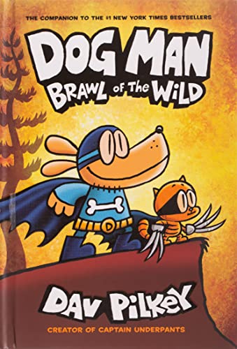 Dog Man #06: Brawl of The Wild & Dog Man: from The Creator of Captain Underpants (Dog Man #1) (Product Bundle)