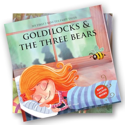My First 5 Minutes Fairy Tales Goldilocks And The Three Bears: Traditional Fairy Tales For Children (Abridged and Retold) (Paperback)