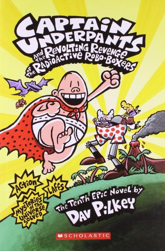 Captain Underpants and the Revolting Revenge of the Radioactive Robo - Boxers Dave Pilkey & Captain Underpants and the Terrifying Re - Turn of Tippy Tinkletrousers Dave Pilkey (Product Bundle)