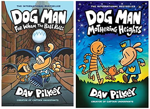 Dog Man: For Whom the Ball Rolls: From the Creator of Captain Underpants (Dog Man #7)+Dog Man #10: Mothering Heights (Product Bundle)