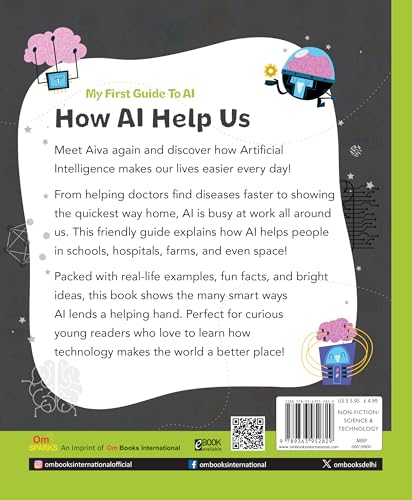AI: My First Guide to AI - How AI Helps Us | Beginner’s STEM Book for Kids | Learn Real-Life Uses of Artificial Intelligence, Smart Technology & Everyday Applications | Educational Guide for Ages 8+ (Paperback)