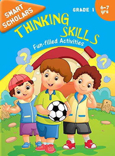 Thinking Skills: Grade 1 Fun-Filled Activities Book for Kids | Smart Scholars | Interactive and Engaging | Mind Treaser | Young Minds ; 6+ Ages (Paperback)