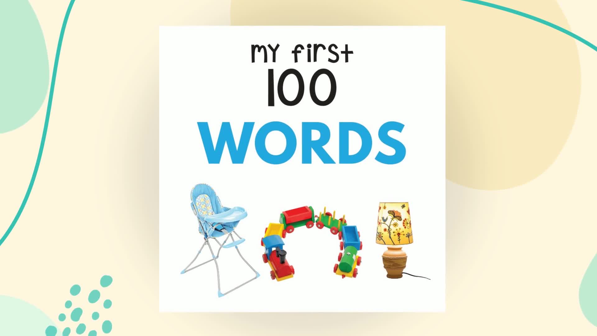 My First 100 Words: Padded Board Book for Kids | Learn First Words with Bright Pictures from Everyday Life – Animals, Food, Toys, Objects & More | Early Learning Book for Babies, Toddlers & Preschoole (Hardcover)