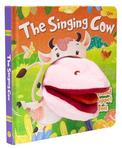 The Singing Cow Hand Puppet Book for Children: Animal Hand Puppet Board Book for Babies | Fun Interactive Cow Toy Book | Touch and Play Story | Animal-Themed Picture Book for Kids; 1+ Ages (Board book)
