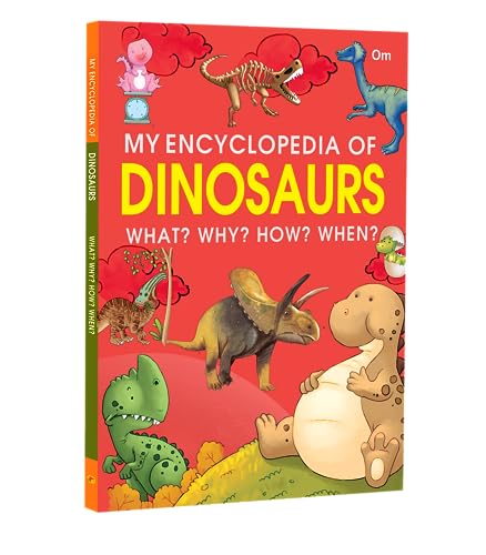 Encyclopedia: My Encyclopedia of Dinosaurs - What? Why? How? When? - Encyclopedia books for Children (Paperback)