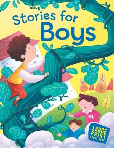 Stories for Boys: Timeless Tales of Adventure & Fun | Inspiring Short Stories | Exciting Bedtime Adventures | Brave Heroes, Fun Tales of Friendship & Adventure, Life Lessons | Collection of Fun Read-A (Paperback)