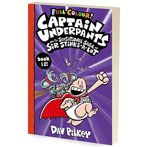 Captain Underpants and the Sensational Saga of Sir Stinks-a-Lot Colour: 12 (Paperback)