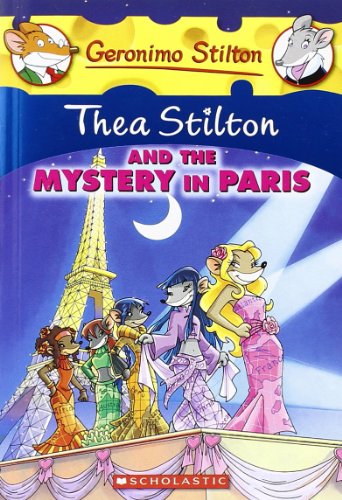 Thea Stilton and The Mystery in Paris: 05 (Geronimo Stilton) + Thea Stilton and The Secret City (Geronimo Stilton): 4: 04 (Set of 2 Books) (Product Bundle)