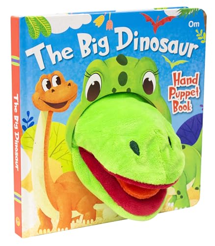 The Big Dinosaur Hand Puppet Book for Children: Animal Hand Puppet Board Book for Babies | Fun Interactive Dino Toy Book | Touch and Play Story | Animal-Themed Picture Book for Kids; 1+ Ages (Board book)