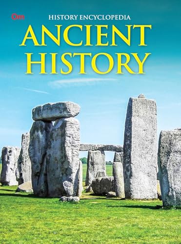 History Encyclopedia: The Complete Kids’ Encyclopedia of Global History | Explore Historic Civilisations, India's Struggle, Revolutions, Wars and Changes | History’s Greatest Moments | Past Chronicles (Paperback)