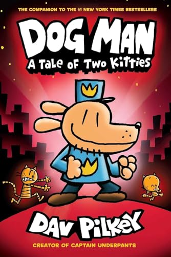 Dog Man 3: A Tale of Two Kitties from the Creator of Captain Underpants (Hardcover)