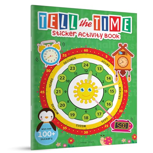 Tell the Time: Sticker Activity Book for Children | Learn to Read the Clock with 100+ Stickers | Ages 4–7 | Fun Way to Master Time Concepts (Paperback)
