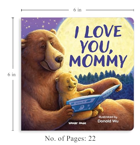 I Love You, Mummy Bear – A Heartwarming Illustrated Board Book for Kids: Gentle Story of Love, Bonding & Cuddles Between Mother and Baby Bear | ... for Toddlers & Preschoolers | Ages 2–6 Years (Board book)