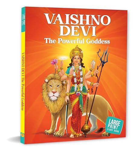 Vaishno Devi: The Powerful Goddess - Indian Mythology Illustrated Storybook for Children | Tales of the Mother Goddess | Adventure Stories of Faith and Power | Tales of Hindu Gods | Tales from Hindu M (Paperback)