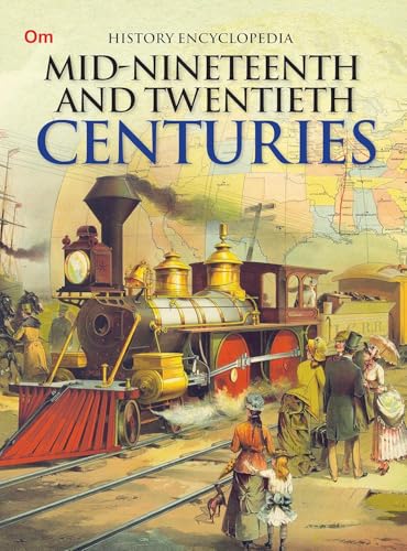 History Encyclopedia: The Complete Kids’ Encyclopedia of Global History | Explore Historic Civilisations, India's Struggle, Revolutions, Wars and Changes | History’s Greatest Moments | Past Chronicles (Paperback)