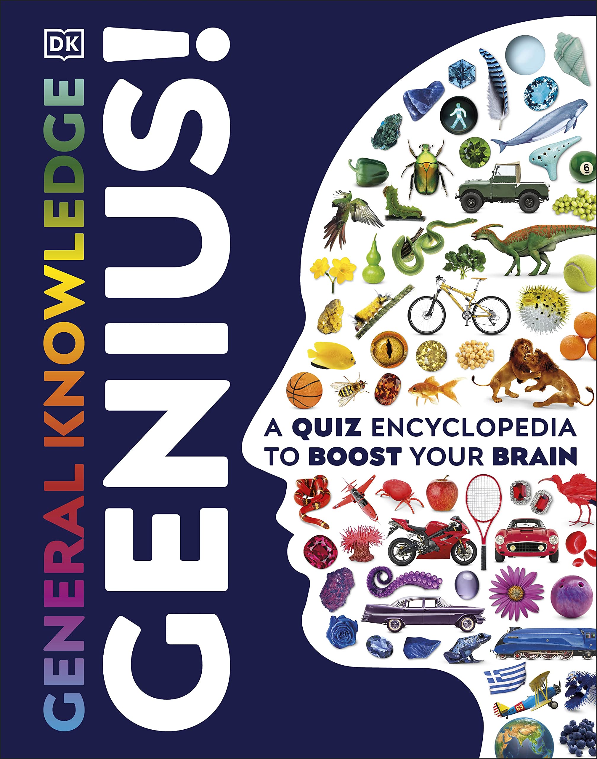 General Knowledge Genius! A Quiz Encyclopedia to Boost Your Brain (DKYR EDITION)