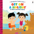 A Mimi & Max Story:Off on A Holiday Board Book Toddlers Interactive Story Book for Kids & Babies | Up to 3 Years