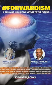 #Forwardism: A Bold and Imaginative Voyage to the Future by Vinco David, Adjiedj Bakas