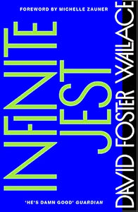 Infinite Jest by Wallace David Foster