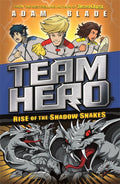 TEAM HERO: RISE OF THE SHADOW SNAKES
