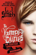 The Vampire Diaries: The Hunters: Moonsong: 02 (Vampire Diaries: The Hunters, 2)