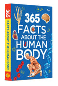 365 Facts About the Human Body: Anatomy & Biology Facts for Kids | Daily Insights into Anatomy, Organs, Senses & More | How the Body Works | Science Made Fun for Children | Ages 8+