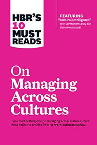 HBRs 10 Must Reads on Managing Across Cultures by Harvard Business Review