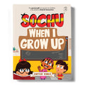 Sochu : When I Grow Up by Chetan Vohra – Thinking Series Book 2 | Goal Setting & Confidence Building | Dreams & Motivation | Kids Age 4–10