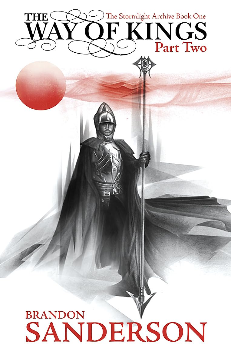 STORMLIGHT ARCHIVE BOOK 1: THE WAY OF KINGS PART TWO