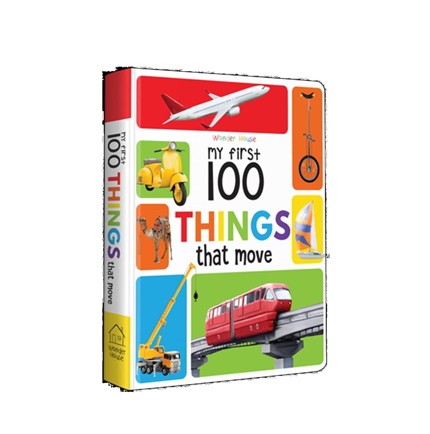 My First 100 Things That Move: Padded Board Book for Kids | Learn About Cars, Trucks, Trains, Planes, Ships & More with Bright Pictures | Early Learning Book for Babies, Toddlers & Preschoolers | Ages (Board book)