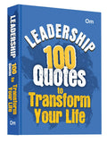 Leadership: 100 Quotes to Transform Your Life - Self Help | Inspire, Motivate & Lead with Confidence | Master Influence | Decision-Making & Success (Hardcover)