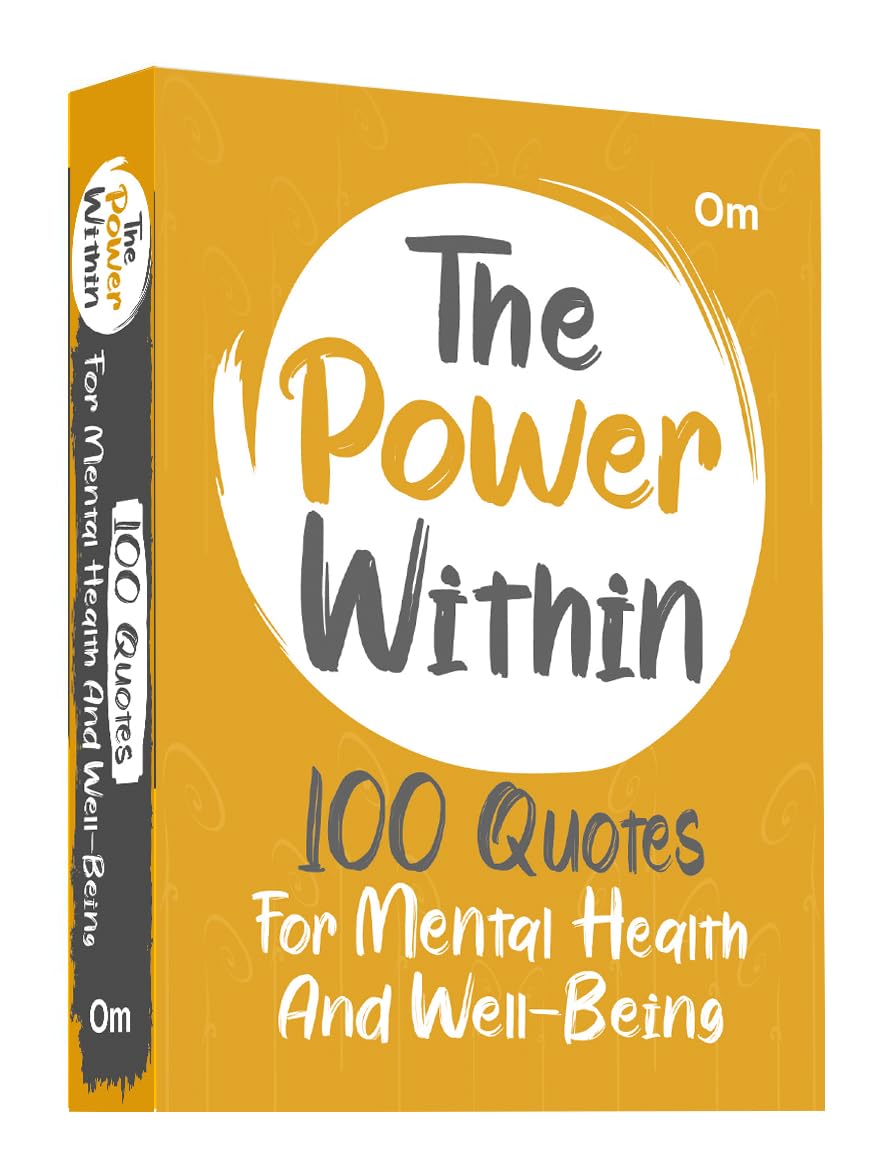 The Power Within: 100 Quotes for Mental Health and Well-Being - Mental Strength | Self-Care | Emotional Wellness | Mindfulness & Positivity (Paperback)