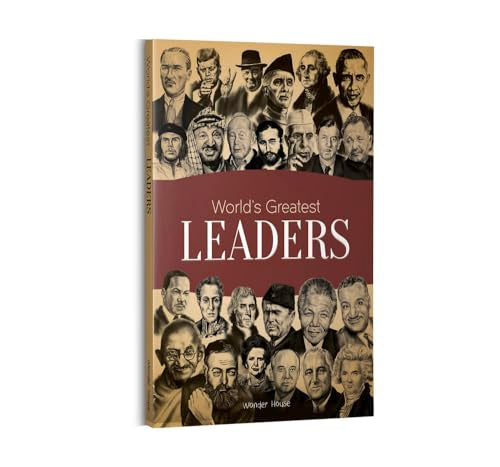 World's Greatest Leaders: Biographies of Inspirational Personalities For Kids (Hardcover)