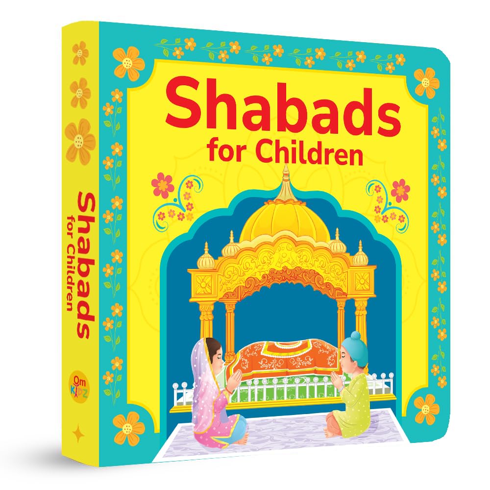 Shabads for Children – Padded Board Book | Beginner’s Gurbani Shabads, Meanings & Sikh Moral Teachings for Kids (Board book)