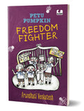 Petu Pumpkin Freedom Fighter: A funny story about five boys protesting to save their school playground | 9+ years (Paperback)