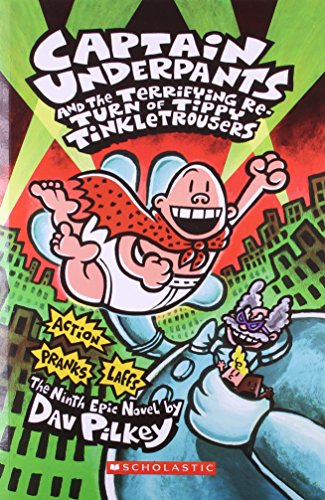 Captain Underpants and the Revolting Revenge of the Radioactive Robo - Boxers Dave Pilkey & Captain Underpants and the Terrifying Re - Turn of Tippy Tinkletrousers Dave Pilkey (Product Bundle)
