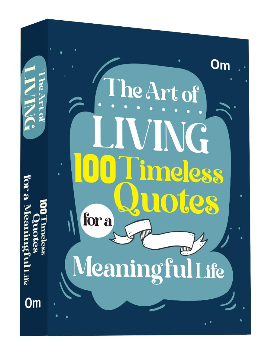 The Art of Living: 100 Timeless Quotes for a Meaningful Life | Wisdom, Inspiration (100 Quotes) (Hardcover)