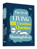 The Art of Living: 100 Timeless Quotes for a Meaningful Life | Wisdom, Inspiration (100 Quotes) (Hardcover)