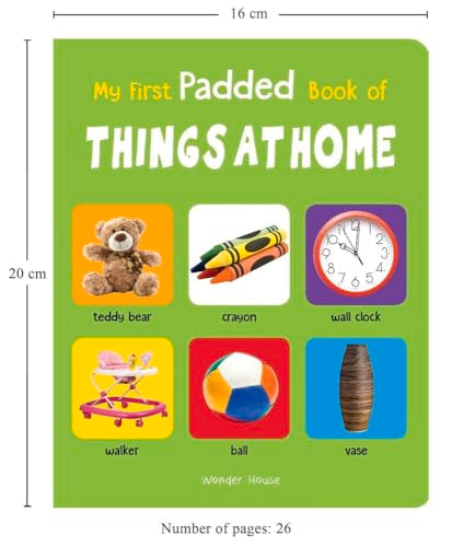 My First Padded Book of Things at Home: Early Learning Board Book for Kids | Learn About Everyday Household Objects with Bright, Real-Life Pictures | Durable Padded Board Book for Babies, Toddlers & P (Hardcover)