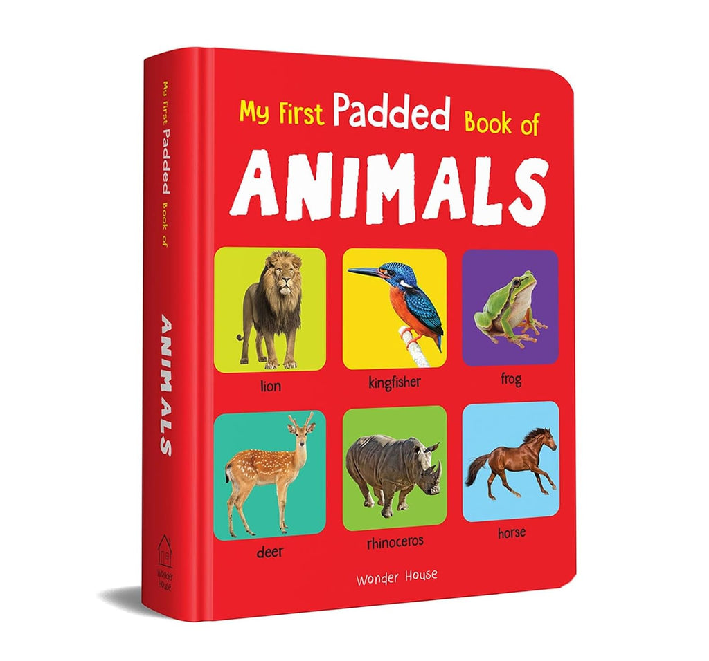 My First Padded Book of Animals: Early Learning Board Book for Kids | Learn About Wild Animals, Farm Animals, Pets & Birds with Bright Pictures | Durable Padded Board Book for Babies, Toddlers & Presc (Hardcover)