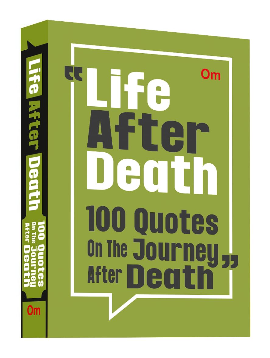 Life After Death: 100 Quotes on the Journey - Soul’s Journey | Hope & Healing | Life Beyond | Spiritual Growth | Self-Reflection (Hardcover)