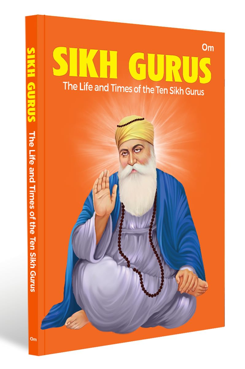 Sikh Gurus - The Life and Times of the Ten Gurus | Inspiring Lives of Guru Nanak to Guru Gobind Singh | Timeless Tales of Wisdom & Devotion | Sikh ... Power of Prayer and The Spirit of Sacrifice (Paperback)
