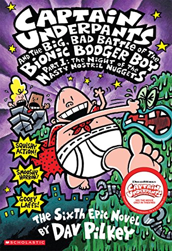 CAPTAIN UNDERPANTS #06: THE BIG BAD BATTLE OF THE BIONIC BOOGER BOY PART 1 & Captain Underpants and the Revolting Revenge of the Radioactive Robo - Boxers Dave Pilkey (Product Bundle)