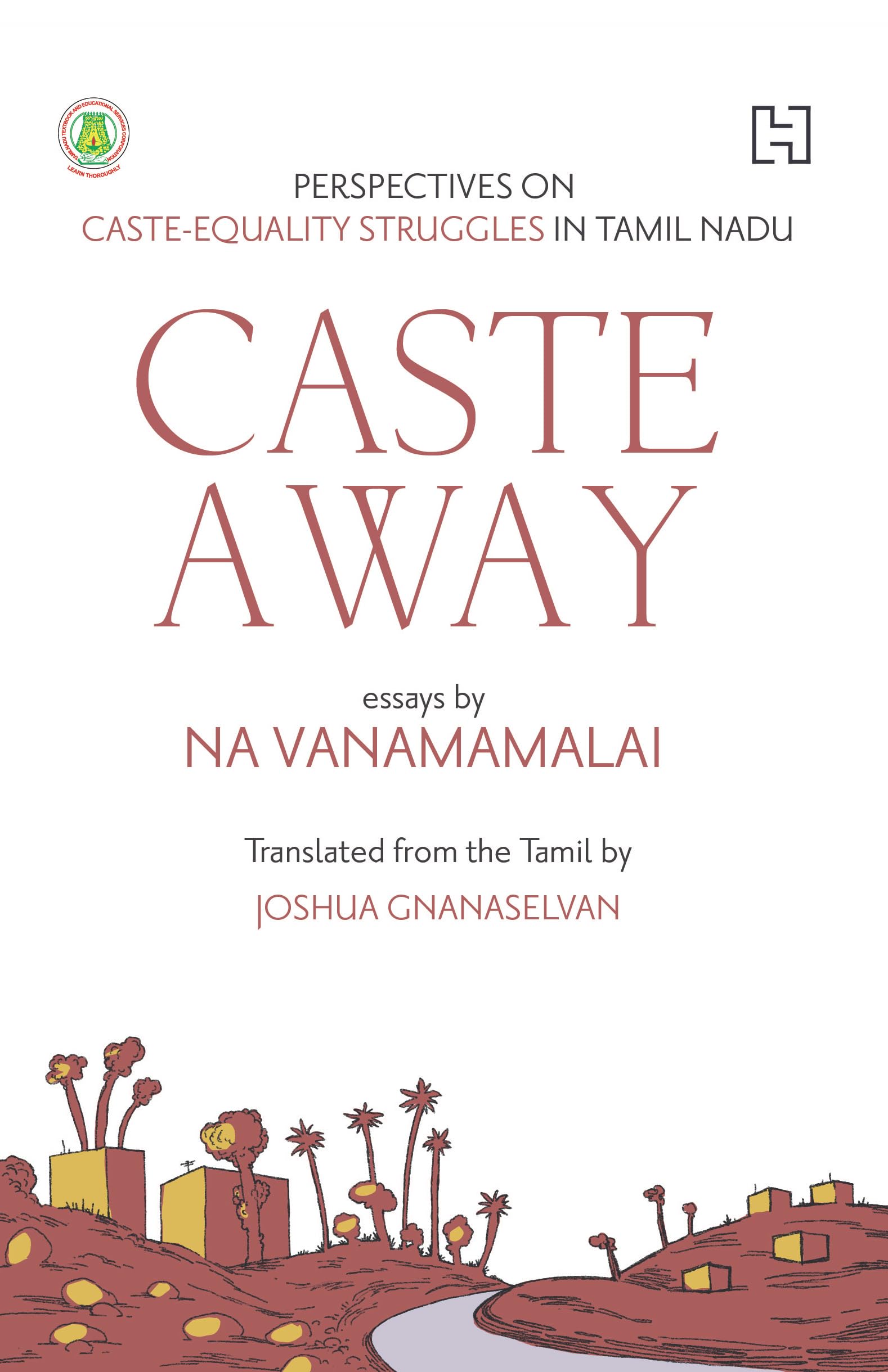 Caste Away: Perspectives on Caste-Equality Struggles in Tamil Nadu