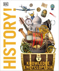 Knowledge Encyclopedia: History!: The Past as You've Never Seen it Before