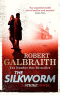 THE SILKWORM: CORMORAN STRIKE BOOK 2